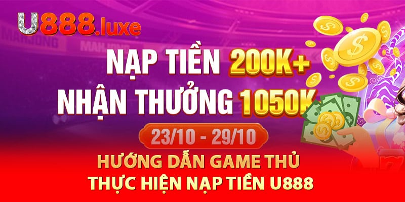 Hướng dẫn game thủ thực hiện nạp tiền U888