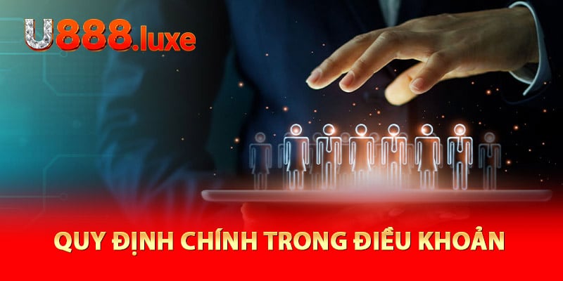 Quy định chính trong điều khoản sử dụng U888