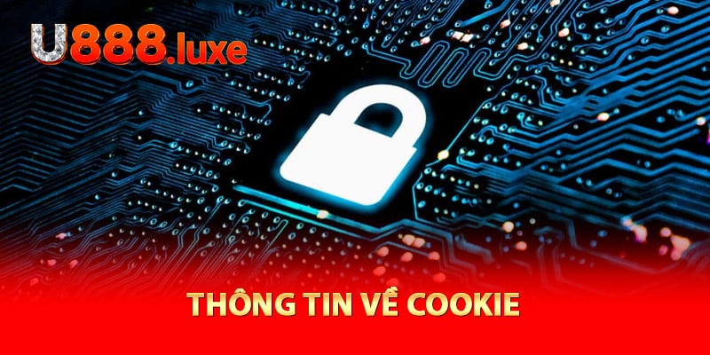 Thông tin về cookie trong chính sách bảo mật U888